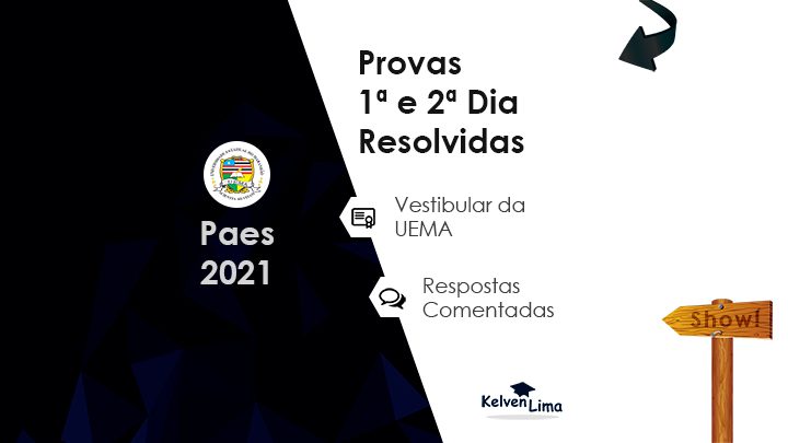 Provas 1° e 2° dia resolvidas da uema 2021